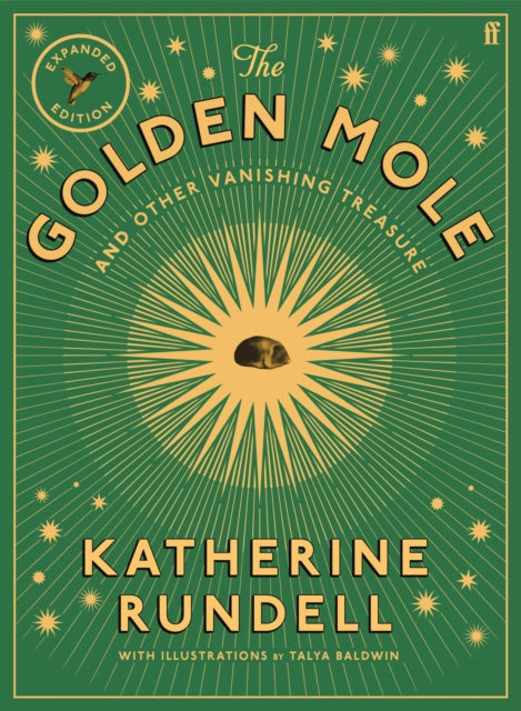 The Golden Mole : and Other Vanishing Treasure ('A rare and magical book.' Bill Bryson) (ISBN: 9780571395316)