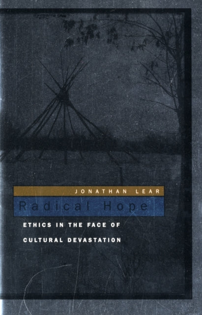 Radical Hope : Ethics in the Face of Cultural Devastation (ISBN: 9780674027466)