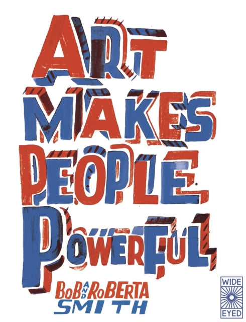 Art Makes People Powerful (ISBN: 9780711265394)