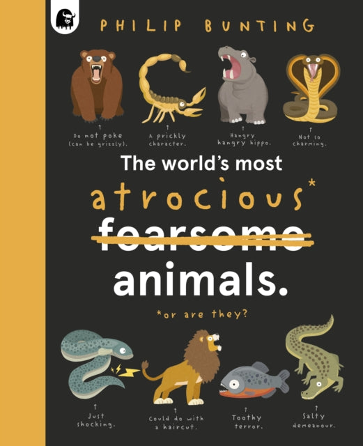The World's Most Atrocious Animals : Volume 3 (ISBN: 9780711283664)