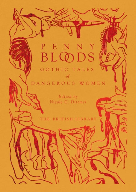 Penny Bloods : Gothic Tales of Dangerous Women (ISBN: 9780712354189)