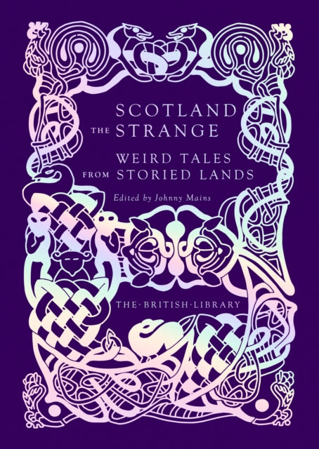 Scotland the Strange : Weird Tales from Storied Lands (ISBN: 9780712354547)