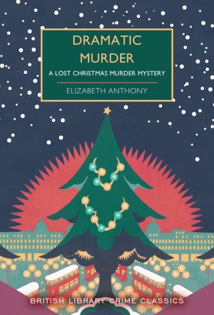 Dramatic Murder : A Lost Christmas Murder Mystery : 131 (ISBN: 9780712355568)