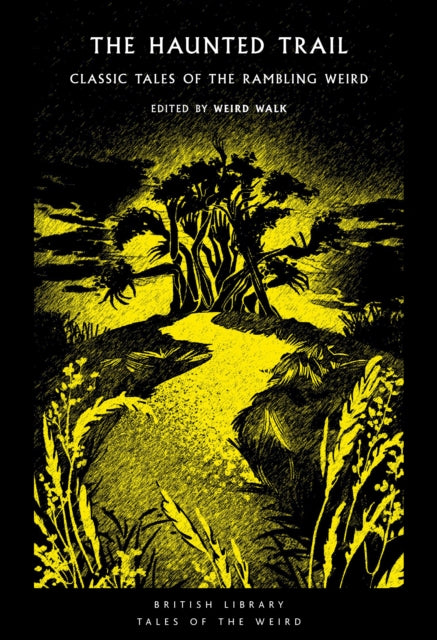 The Haunted Trail : Classic Tales of the Rambling Weird : 53 (ISBN: 9780712355810)