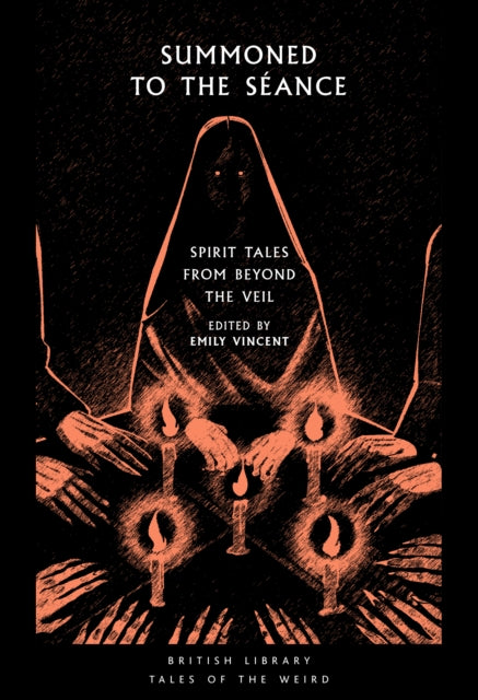 Summoned to the Seance : Spirit tales from Beyond the Veil : 56 (ISBN: 9780712355919)