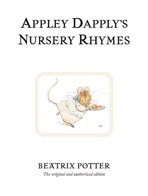 Appley Dapply's Nursery Rhymes : The original and authorized edition (ISBN: 9780723247913)