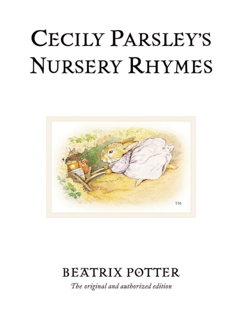 Cecily Parsley's Nursery Rhymes : The original and authorized edition (ISBN: 9780723247920)