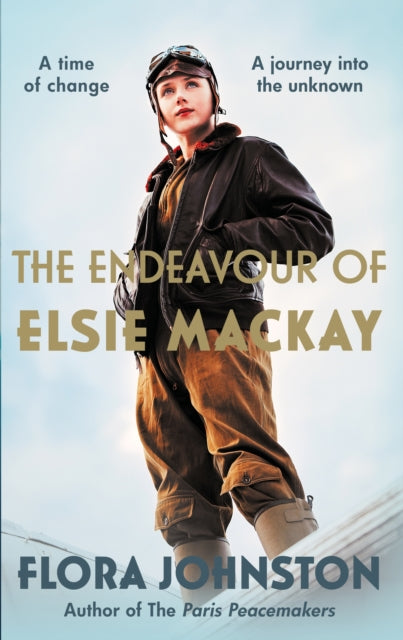 The Endeavour of Elsie Mackay : The compelling historical novel inspired by the pioneering Scottish aviator (ISBN: 9780749031473)