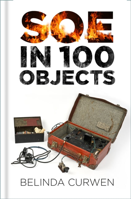SOE in 100 Objects (ISBN: 9780750997966)