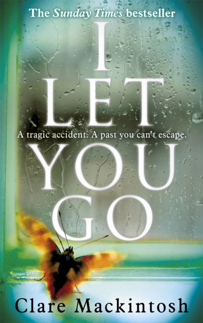 I Let You Go : The Richard & Judy Bestseller (ISBN: 9780751554151)