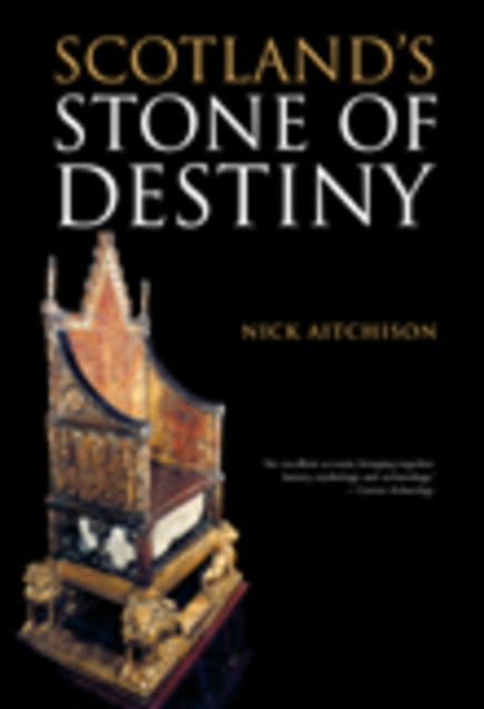Scotland's Stone of Destiny (ISBN: 9780752450346)