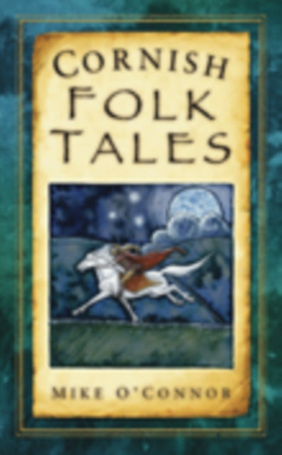 Cornish Folk Tales (ISBN: 9780752450667)