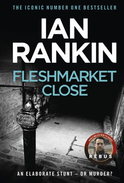 Fleshmarket Close : The number one bestselling series that inspired BBC One’s REBUS (ISBN: 9780752883670)
