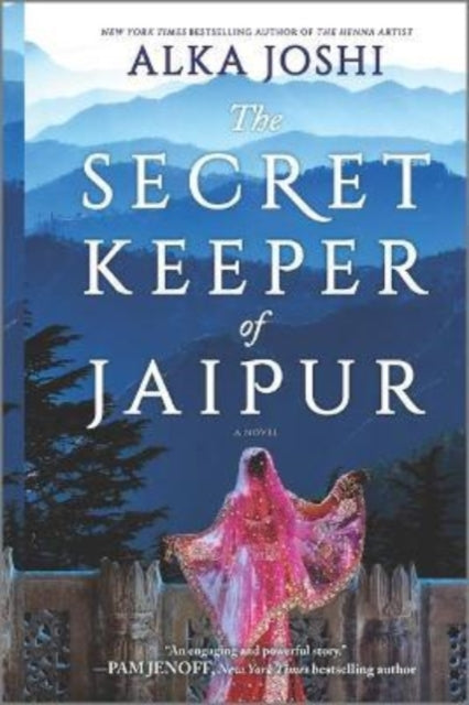 The Secret Keeper of Jaipur : A novel from the bestselling author of The Henna Artist (ISBN: 9780778386339)