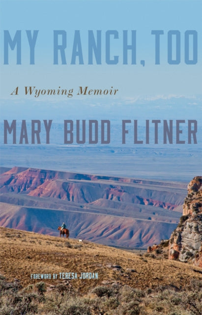 My Ranch, Too : A Wyoming Memoir (ISBN: 9780806166155)