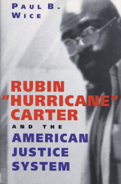 Rubin ' Hurricane' Carter and the American Justice System (ISBN: 9780813528649)