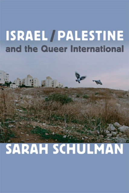 Israel/Palestine and the Queer International (ISBN: 9780822353737)