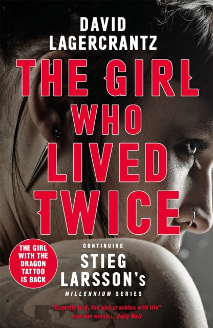 The Girl Who Lived Twice : continuing the monumental DRAGON TATTOO series - more than 100 million copies sold worldwide (ISBN: 9780857056399)