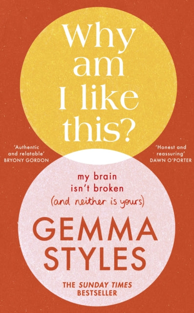 Why Am I Like This? : My Brain Isn’t Broken (and Neither Is Yours) (ISBN: 9780857505095)