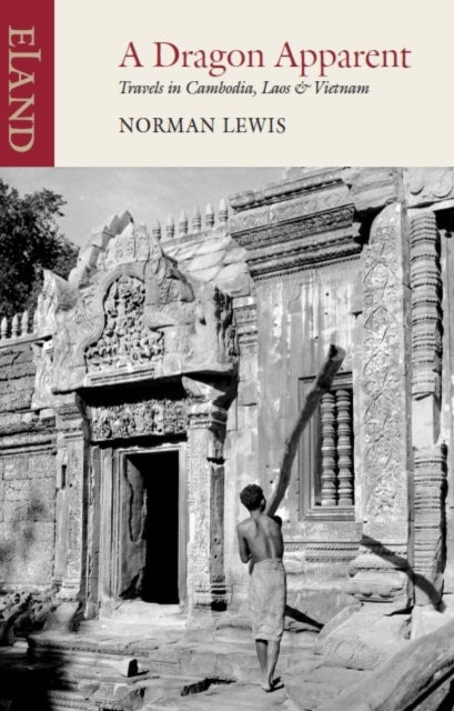 A Dragon Apparent : Travels in Cambodia, Laos and Vietnam (ISBN: 9780907871330)