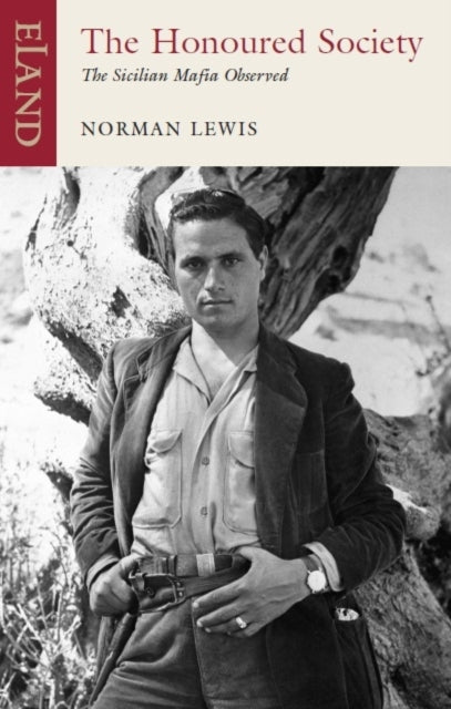 The Honoured Society : The Sicilian Mafia Observed (ISBN: 9780907871484)