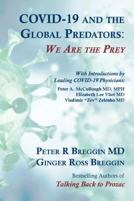 COVID-19 and the Global Predators : We Are the Prey (ISBN: 9780982456064)