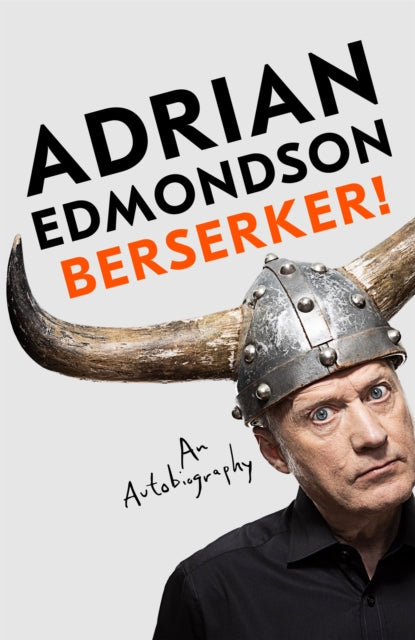 Berserker! : The riotous, one-of-a-kind memoir from one of Britain's most beloved comedians (ISBN: 9781035014279)