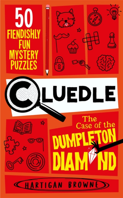 Cluedle - The Case of the Dumpleton Diamond : 50 Fiendishly Fun Mystery Puzzles  for the Whole Family - Number 1 Bestseller (ISBN: 9781035053599)
