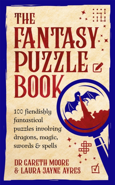 The Fantasy Puzzle Book : 100 fiendishly fantastical puzzles involving dragons, magic, swords and spells (ISBN: 9781035055876)