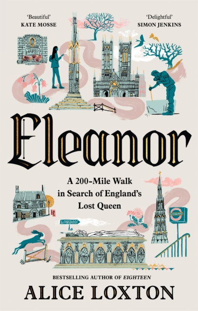 Eleanor : A 200-Mile Walk in Search of England's Lost Queen (ISBN: 9781035076949)