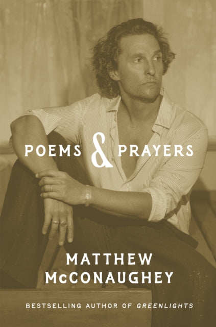 Poems & Prayers: Matthew McConaughey's brand new inspirational book (ISBN: 9781035405541)