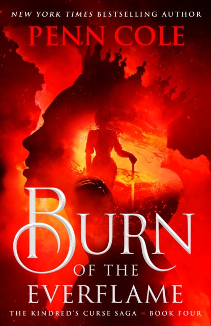Burn of the Everflame : The epic final book in the Kindred's Curse Saga! (ISBN: 9781035432523)