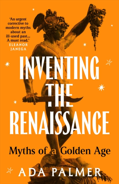 Inventing the Renaissance : Myths of a Golden Age (ISBN: 9781035910120)
