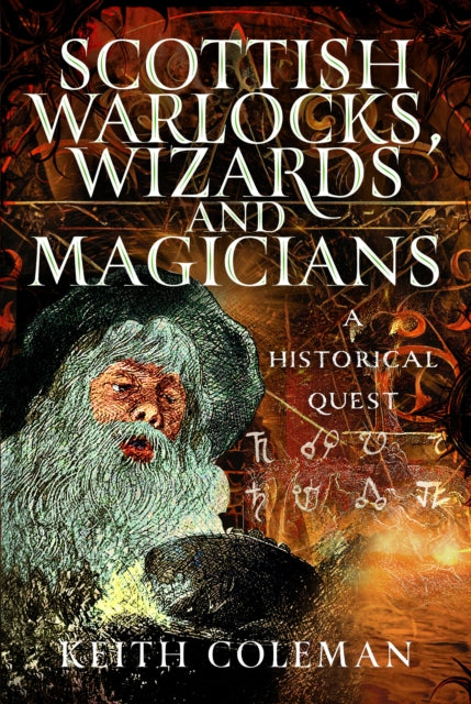 Scottish Warlocks, Wizards and Magicians : A Historical Quest (ISBN: 9781036119973)