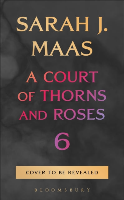 A Court of Thorns and Roses 6 (ISBN: 9781037200076)