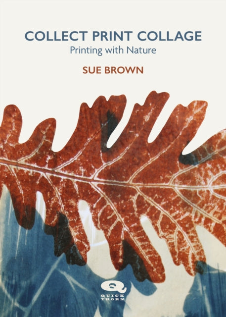 Collect Print Collage : Printing with Nature (ISBN: 9781068321559)
