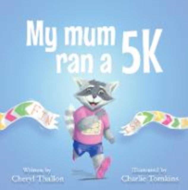 My mum ran a 5K (ISBN: 9781068680106)