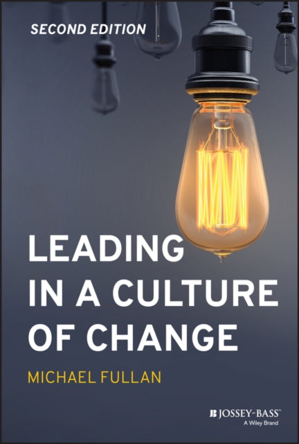 Leading in a Culture of Change (ISBN: 9781119595847)
