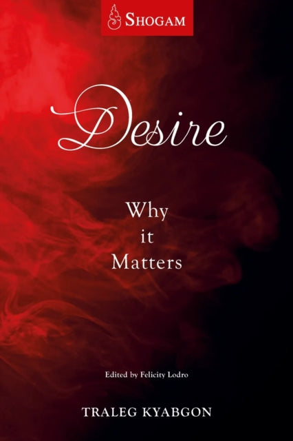 Desire : Why It Matters (ISBN: 9781234567897)