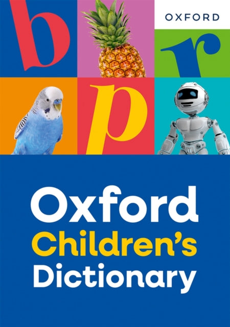 Oxford Children's Dictionary: For ages 8+ with age-appropriate definitions and full-colour images (Oxford Children's Dictionaries) (ISBN: 9781382074117)