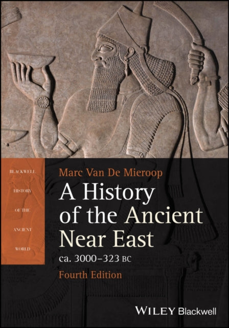 A History of the Ancient Near East ca. 3000 - 323 BC (ISBN: 9781394210220)