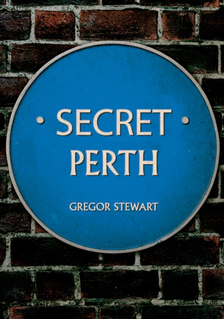 Secret Perth (ISBN: 9781398108387)