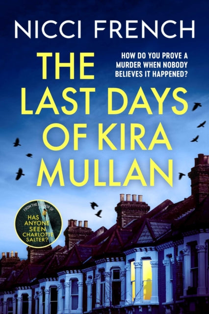 The Last Days of Kira Mullan : The unputdownable new thriller from the author of Richard & Judy Book Club pick Has Anyone Seen Charlotte Salter? (ISBN: 9781398524170)