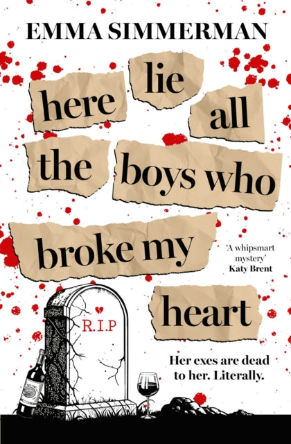 Here Lie All the Boys Who Broke My Heart : A binge-worthy campus thriller romance! (ISBN: 9781398550889)