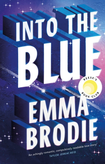 Into the Blue : The Reese's Book Club Pick! The will-they-won't-they love story with intense yearning loved by Taylor Jenkins Reid (ISBN: 9781398730403)