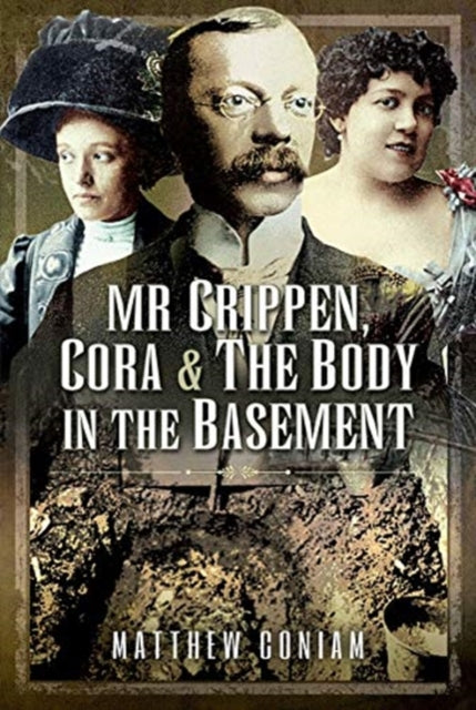 Mr Crippen, Cora and the Body in the Basement (ISBN: 9781399009720)