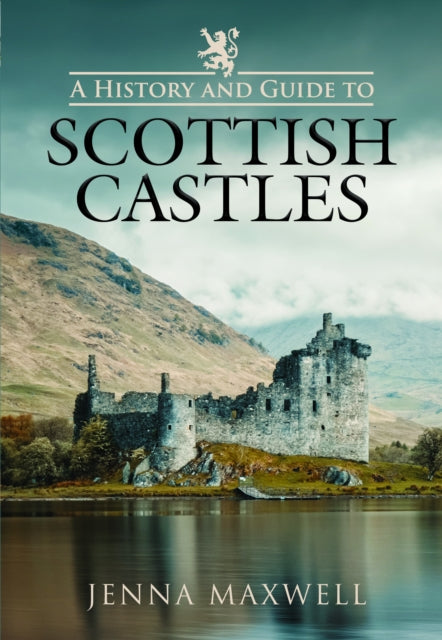 A History and Guide to Scottish Castles (ISBN: 9781399023610)