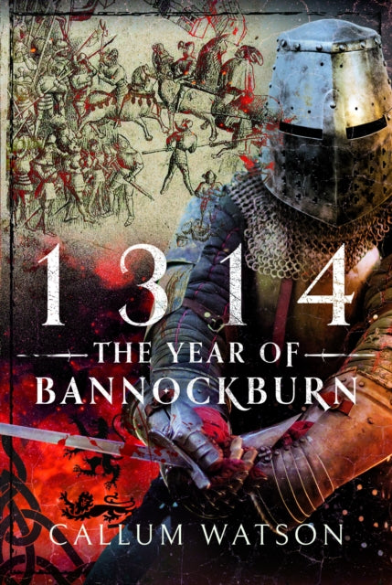 1314: The Year of Bannockburn (ISBN: 9781399035187)