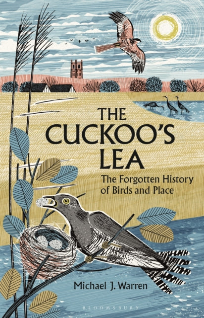 The Cuckoo's Lea : The Forgotten History of Birds and Place (ISBN: 9781399412070)