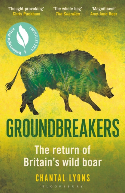 Groundbreakers : The Return of Britain’s Wild Boar – BES MARSH ECOLOGY BOOK OF THE YEAR 2024 AND SHORTLISTED FOR THE WAINWRIGHT PRIZE FOR CONSERVATION (ISBN: 9781399423991)